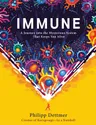 Cover of Immune: A Journey into the Mysterious System That Keeps You Alive